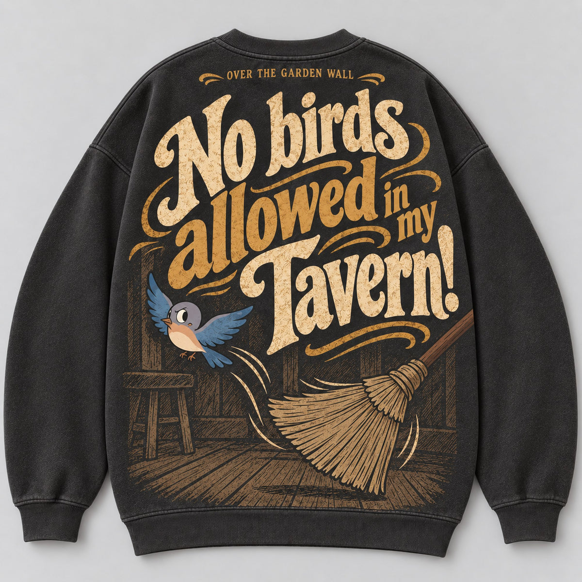 No Birds Allowed in My Tavern sweatshirt back
