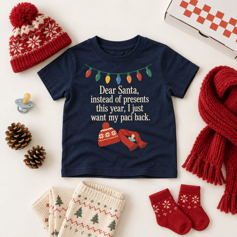 Dear Santa I Just Want My Paci Back Christmas Shirt, Matching Toddler & Adult Tee or Hoodie