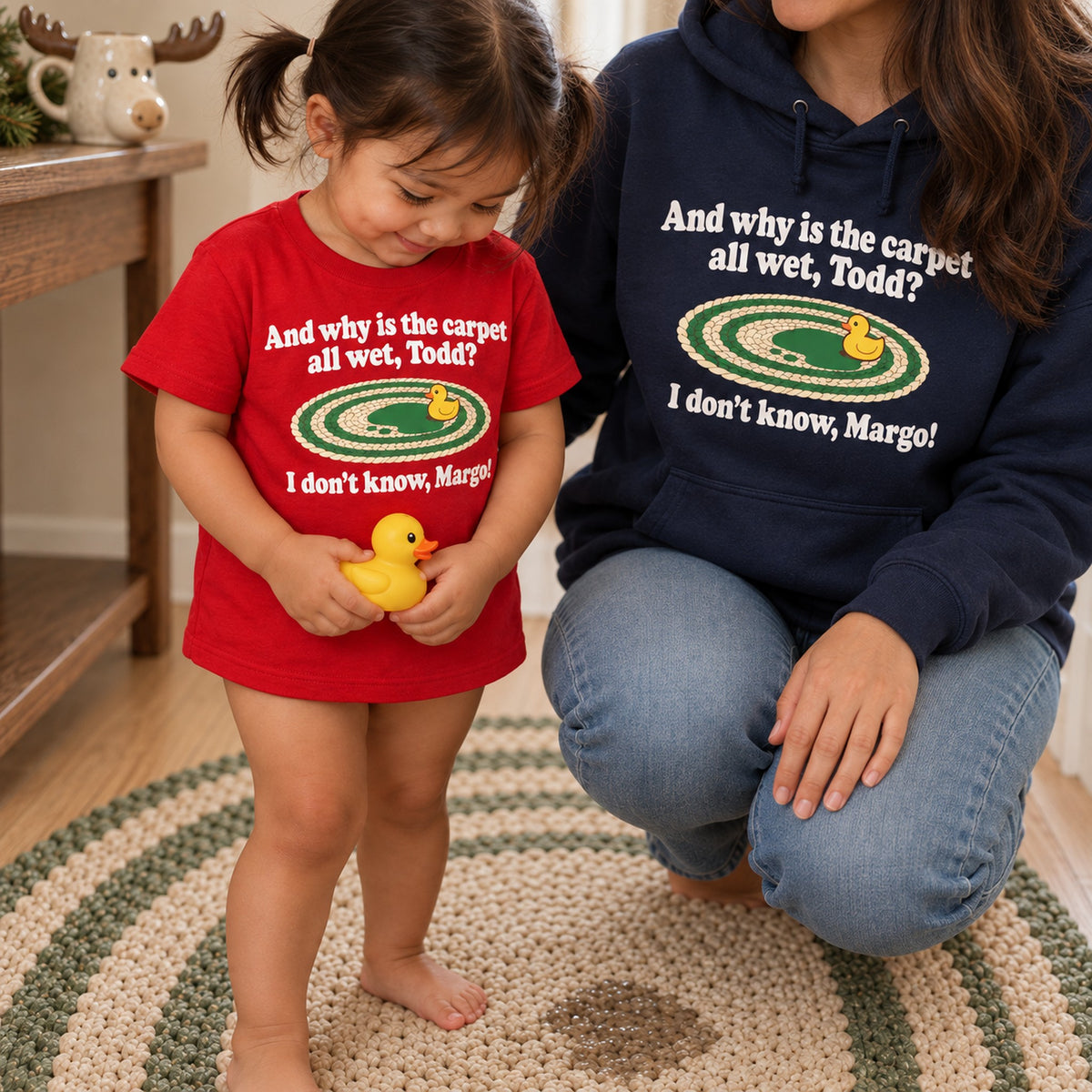 Why Is the Carpet All Wet Christmas Shirt, Matching Toddler & Adult Tee or Hoodie